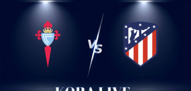 مشاهدة مباراة اتلتيكو مدريد وسيلتا فيغو بث مباشر اليوم 12-05-2024 في الدوري الإسباني  كورة لايف | Kora Live